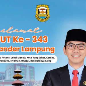 Ade Utami Ibnu Ucapkan Selamat HUT ke-343 Kota Bandar Lampung